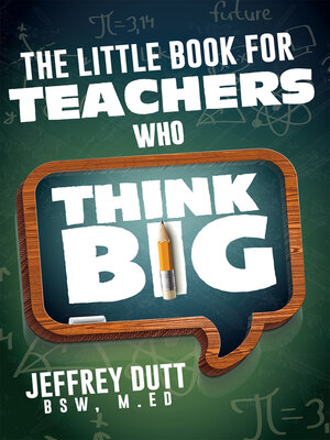 cover image of The Little Book for Teachers Who Think Big